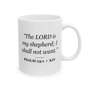 Psalm 23:1 Bible Verse Mug – KJV Scripture Coffee Mug – 11oz/15oz Ceramic Mug
