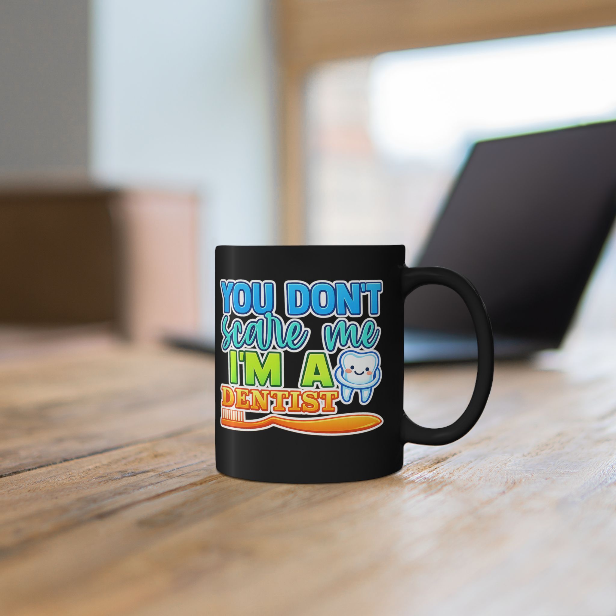 Dentist Mug - "You Don't Scare Me I'm a Dentist" Personalized Black Coffee Cup - Image 5