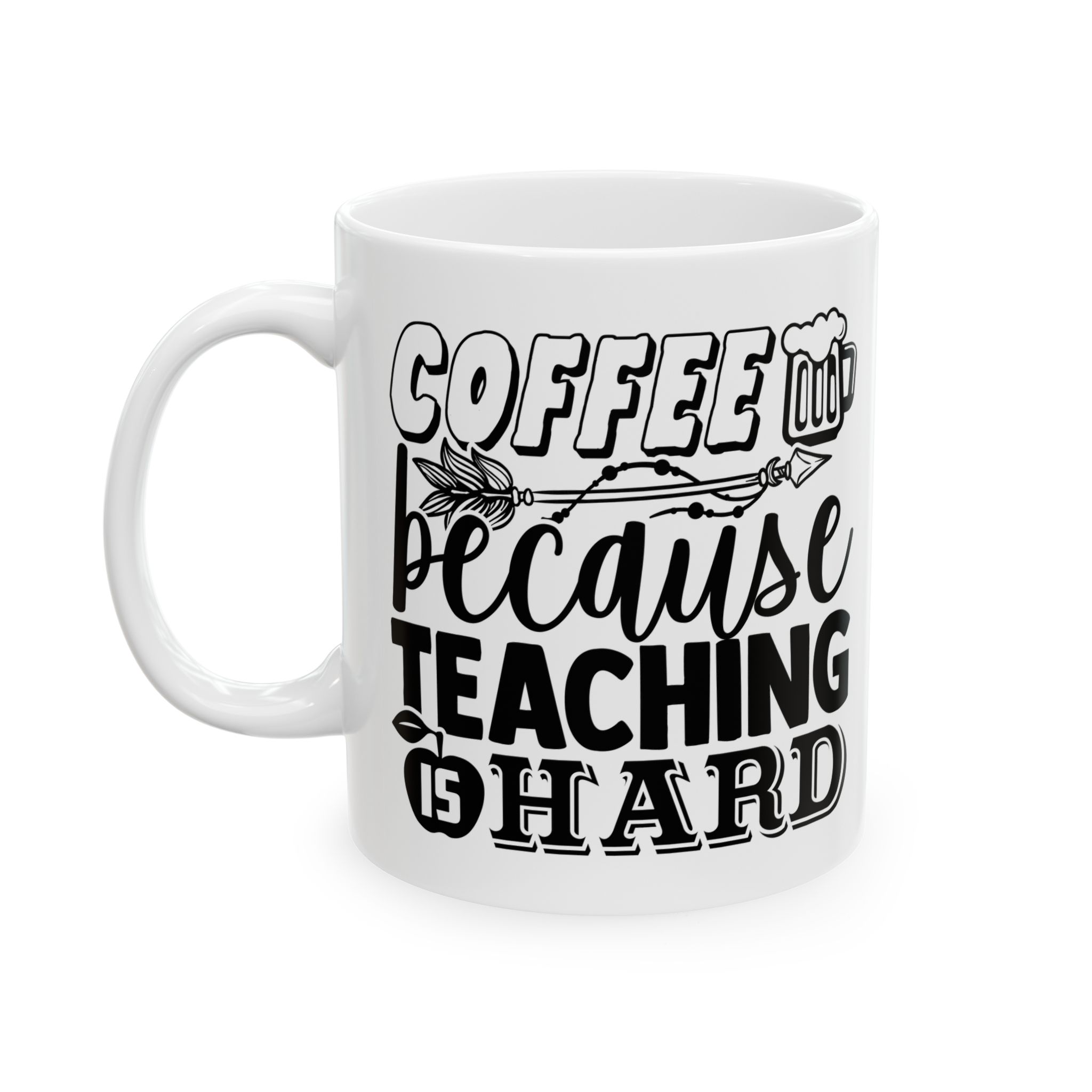 Funny Teacher Coffee Mug – Gift for Teacher – (11oz/15oz) Ceramic Mug - Image 3