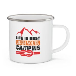 Enamel Camping Mug – "Life Is Best When You're Camping" Outdoor Coffee Cup