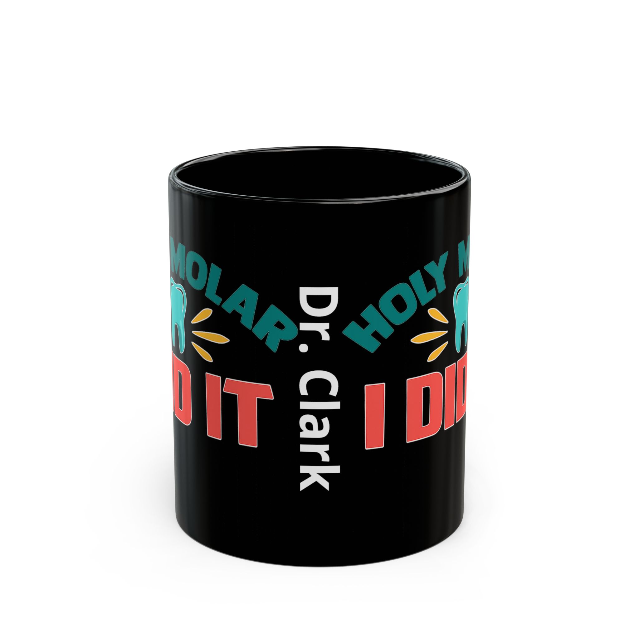 Funny Dental Mug — "Holy Molar I Did It" Personalized Dentist Coffee Cup - Image 2