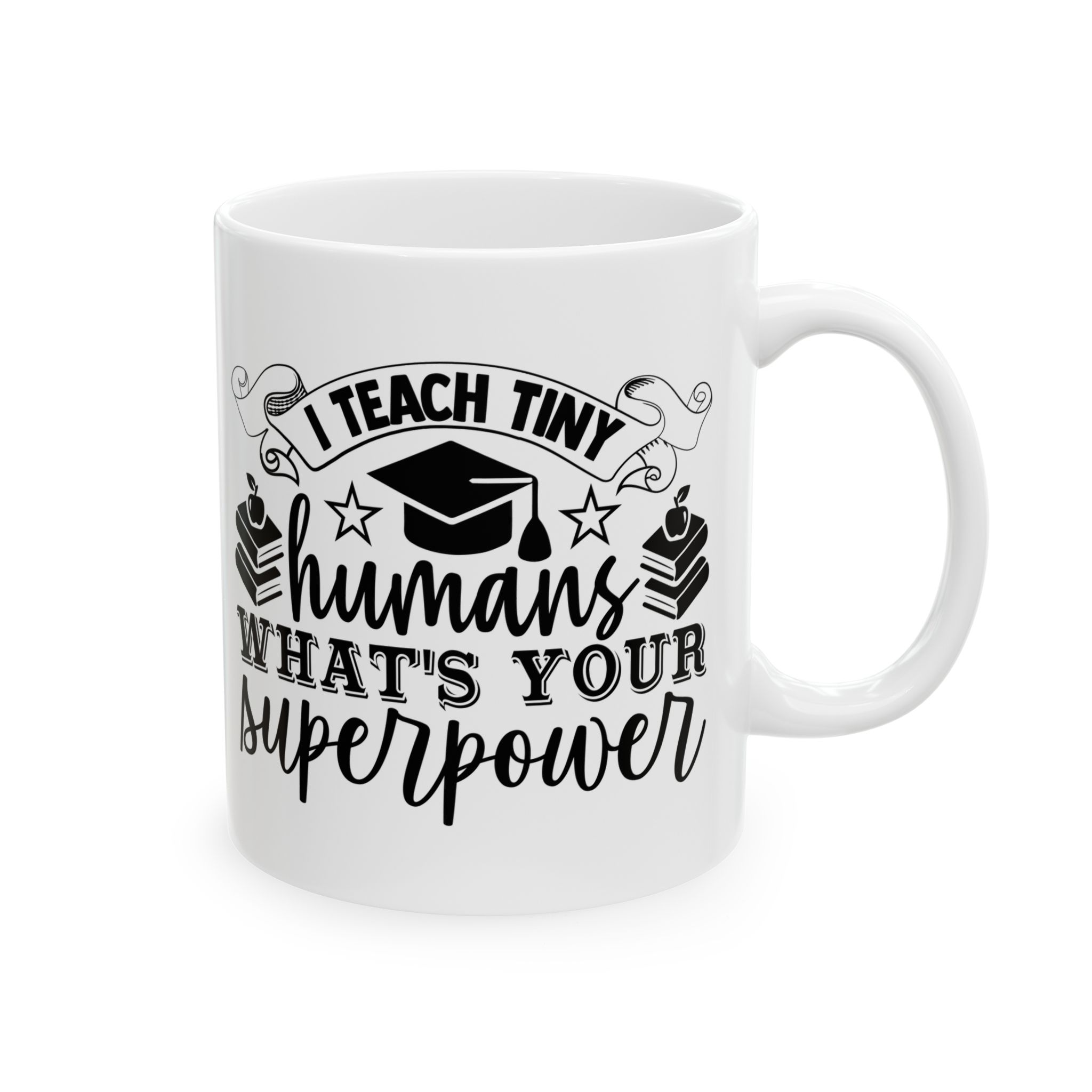 Funny Teacher Coffee Mug – Gift for Teacher – (11oz/15oz) Ceramic Mug