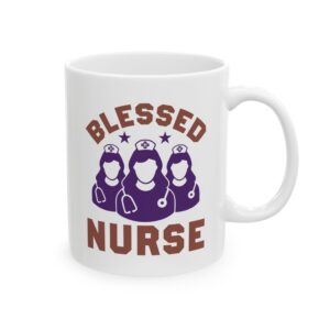 Blessed Nurse– Medical Coffee Mug – 11oz/15oz Ceramic Mug