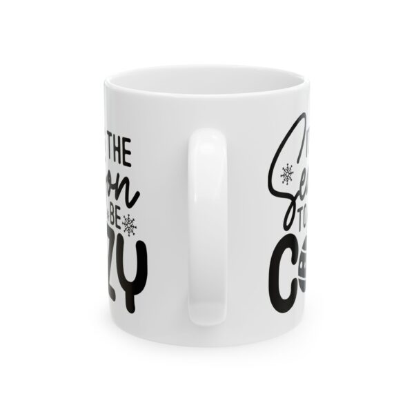 9727197156201972406_2048.jpeg It's the Season to Be Cozy Winter Mug – Cozy Winter Coffee Mug – 11oz/15oz Ceramic Mug