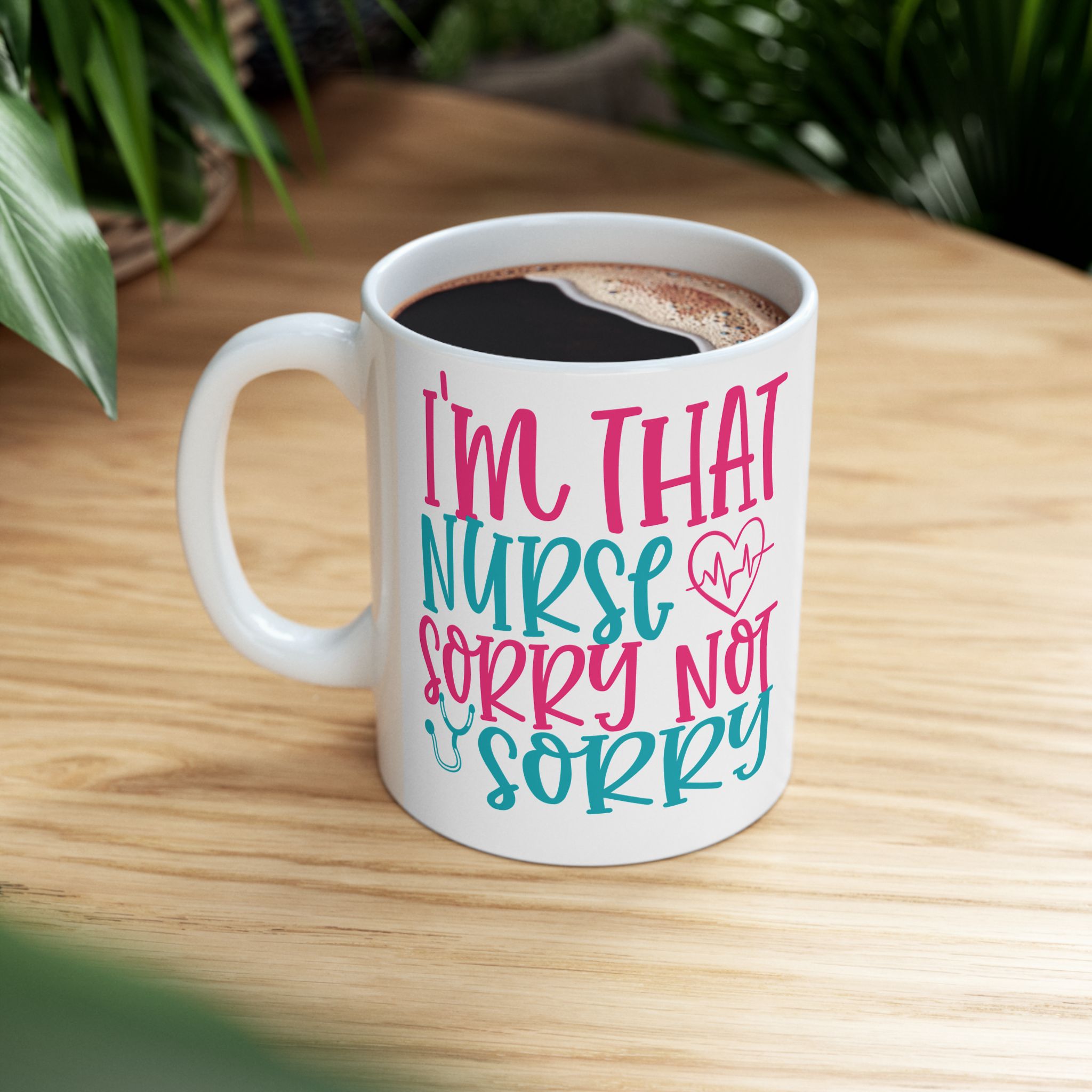 I'm That Nurse - Sorry Not Sorry – Medical Coffee Mug – 11oz/15oz Ceramic Mug - Image 5
