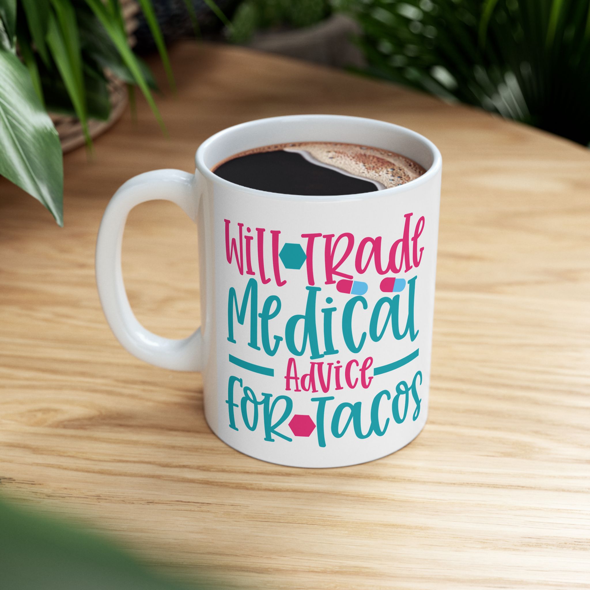 Will Trade Medical Advice For Tacos– Medical Coffee Mug – 11oz/15oz Ceramic Mug - Image 5