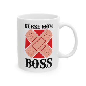 Nurse Mom Boss – Medical Coffee Mug – 11oz/15oz Ceramic Mug