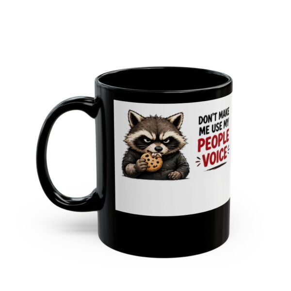 9807690810373027951_2048.jpeg Don't Make Me Use My People Voice Funny Coffee Mug – Coffee Lover Gift – 11oz/15oz Ceramic Mug