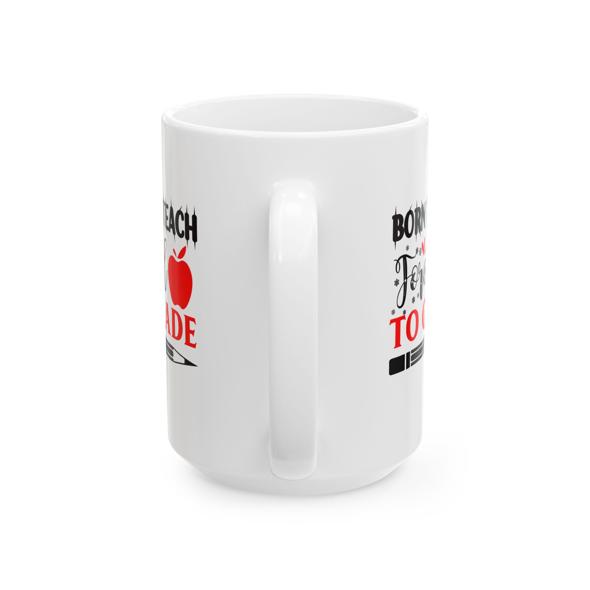 Funny Teacher Coffee Mug – Gift for Teacher – (11oz/15oz) Ceramic Mug - Image 9