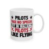 9869651305531534392_2048-1.jpeg Pilots Take No Special Joy in Walking Pilot Mug – Aviation Gift Coffee Mug – 11oz/15oz Ceramic Mug