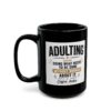 987271568617680594_2048.jpeg Adulting Doing What Needs to Be Done Without Whining Funny Coffee Mug – Coffee Lover Gift – 11oz/15oz Ceramic Mug