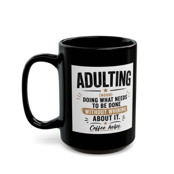 987271568617680594_2048.jpeg Adulting Doing What Needs to Be Done Without Whining Funny Coffee Mug – Coffee Lover Gift – 11oz/15oz Ceramic Mug