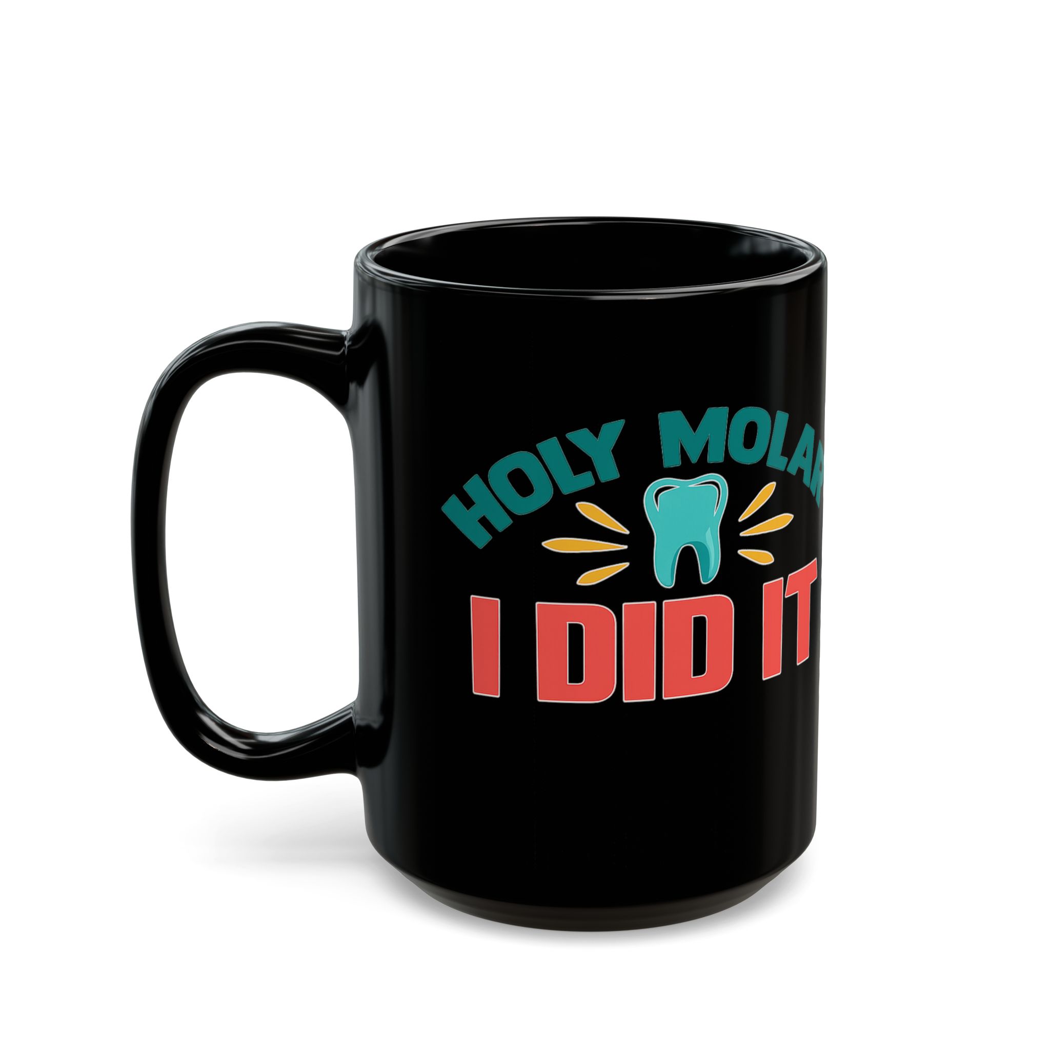 Funny Dental Mug — "Holy Molar I Did It" Personalized Dentist Coffee Cup - Image 8