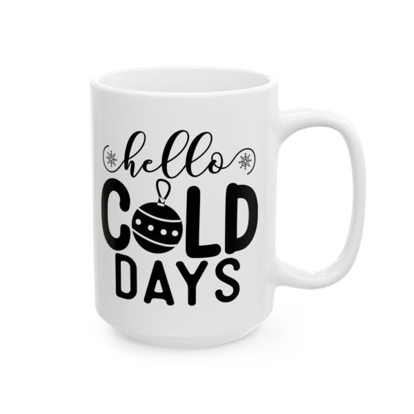 Hello Cold Days Winter Mug – Cozy Winter Coffee Mug – 11oz/15oz Ceramic Mug
