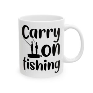 Carry On Fishing Fishing Mug – Funny Fishing Coffee Mug – 11oz/15oz Ceramic Mug - 10416_0_right.jpg Carry On Fishing Fishing Mug – Funny Fishing Coffee Mug – 11oz/15oz Ceramic Mug