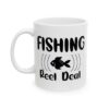 Fishing Reel Deal Fishing Mug – Funny Fishing Coffee Mug – 11oz/15oz Ceramic Mug
