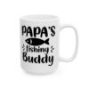 Papa's Fishing Buddy Fishing Mug – Funny Fishing Coffee Mug – 11oz/15oz Ceramic Mug