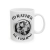 I'd Rather Be Fishing Fishing Mug – Funny Fishing Coffee Mug – 11oz/15oz Ceramic Mug