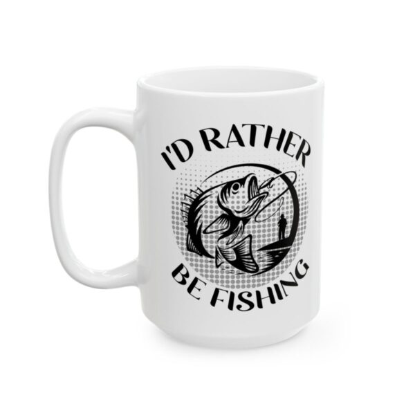 I'd Rather Be Fishing Fishing Mug – Funny Fishing Coffee Mug – 11oz/15oz Ceramic Mug