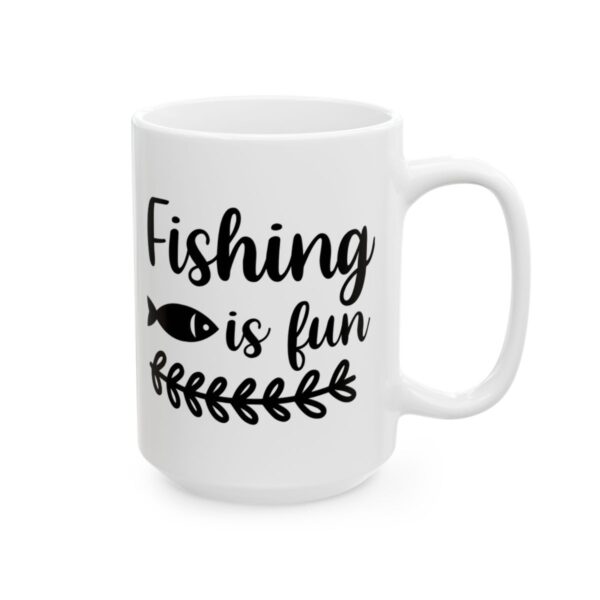 Fishing Is Fun Fishing Mug – Funny Fishing Coffee Mug – 11oz/15oz Ceramic Mug