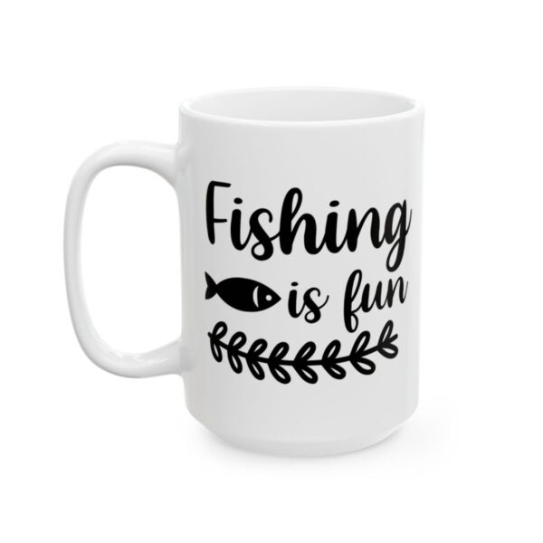 Fishing Is Fun Fishing Mug – Funny Fishing Coffee Mug – 11oz/15oz Ceramic Mug