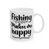 Fishing Makes Me Happy Fishing Mug – Funny Fishing Coffee Mug – 11oz/15oz Ceramic Mug