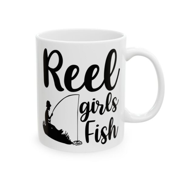 Reel Girls Fish Fishing Mug – Funny Fishing Coffee Mug – 11oz/15oz Ceramic Mug