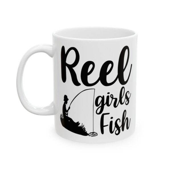 Reel Girls Fish Fishing Mug – Funny Fishing Coffee Mug – 11oz/15oz Ceramic Mug