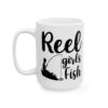 Reel Girls Fish Fishing Mug – Funny Fishing Coffee Mug – 11oz/15oz Ceramic Mug