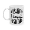 Wishing I Was Fishing Fishing Mug – Funny Fishing Coffee Mug – 11oz/15oz Ceramic Mug