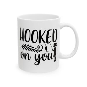 Hooked on You Fishing Mug – Funny Fishing Coffee Mug – 11oz/15oz Ceramic Mug