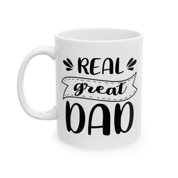 Real Great Dad Fishing Mug – Funny Fishing Coffee Mug – 11oz/15oz Ceramic Mug