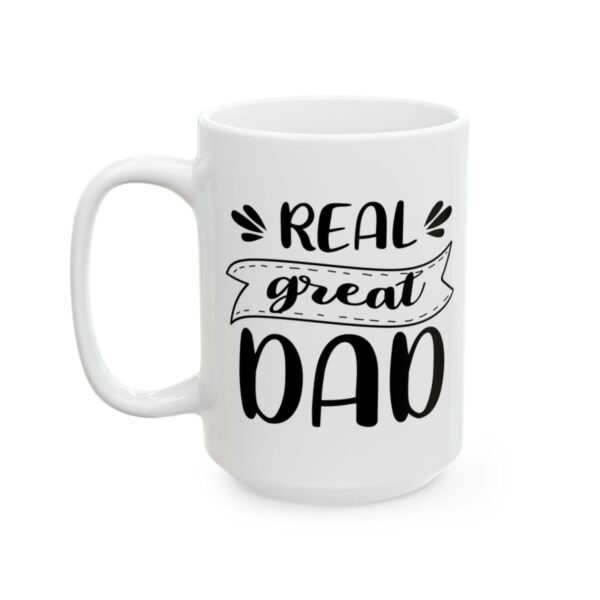 Real Great Dad Fishing Mug – Funny Fishing Coffee Mug – 11oz/15oz Ceramic Mug