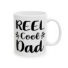 Reel Cool Dad Fishing Mug – Funny Fishing Coffee Mug – 11oz/15oz Ceramic Mug
