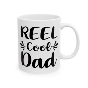 Reel Cool Dad Fishing Mug – Funny Fishing Coffee Mug – 11oz/15oz Ceramic Mug