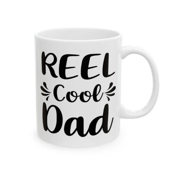 Reel Cool Dad Fishing Mug – Funny Fishing Coffee Mug – 11oz/15oz Ceramic Mug