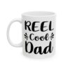 Reel Cool Dad Fishing Mug – Funny Fishing Coffee Mug – 11oz/15oz Ceramic Mug