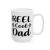 Reel Cool Dad Fishing Mug – Funny Fishing Coffee Mug – 11oz/15oz Ceramic Mug