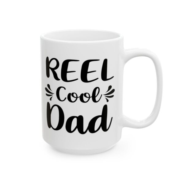 Reel Cool Dad Fishing Mug – Funny Fishing Coffee Mug – 11oz/15oz Ceramic Mug