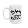 Fishing Is My Cardio Fishing Mug – Funny Fishing Coffee Mug – 11oz/15oz Ceramic Mug