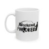 Weekend Hooker Fishing Mug – Funny Fishing Coffee Mug – 11oz/15oz Ceramic Mug