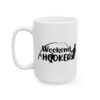 Weekend Hooker Fishing Mug – Funny Fishing Coffee Mug – 11oz/15oz Ceramic Mug