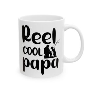 Reel Cool Papa Fishing Mug – Funny Fishing Coffee Mug – 11oz/15oz Ceramic Mug