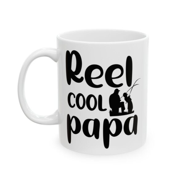 Reel Cool Papa Fishing Mug – Funny Fishing Coffee Mug – 11oz/15oz Ceramic Mug