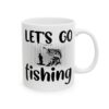Let's Go Fishing Fishing Mug – Funny Fishing Coffee Mug – 11oz/15oz Ceramic Mug