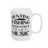 Hunting Fishing Country Music Fishing Mug – Funny Fishing Coffee Mug – 11oz/15oz Ceramic Mug