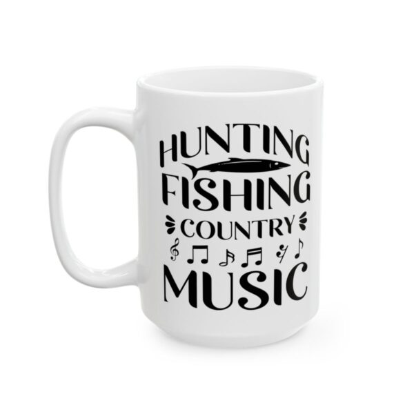 Hunting Fishing Country Music Fishing Mug – Funny Fishing Coffee Mug – 11oz/15oz Ceramic Mug