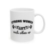 Strong Women Lift Each Other Up Gym Mug – Funny Workout Coffee Mug – 11oz/15oz Ceramic Mug