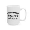 Strong Women Lift Each Other Up Gym Mug – Funny Workout Coffee Mug – 11oz/15oz Ceramic Mug
