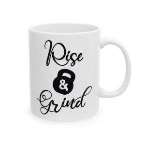 Rise and Grind Gym Mug – Funny Workout Coffee Mug – 11oz/15oz Ceramic Mug - 10582_0_right.jpg Rise and Grind Gym Mug – Funny Workout Coffee Mug – 11oz/15oz Ceramic Mug